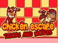                                                                     Chicken Escape Tricks and moves קחשמ