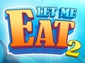                                                                     Let Me Eat 2: Feeding Madness קחשמ