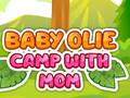                                                                     Baby Olie Camp with Mom קחשמ