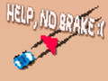                                                                    Help, No Brake :( קחשמ
