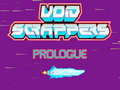                                                                     Void Scrappers prologue קחשמ
