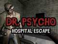                                                                       Dr Psycho Hospital Escape ליּפש