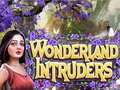                                                                       Wonderland Intruders ליּפש
