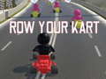                                                                       Row Your Kart ליּפש