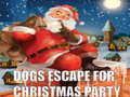                                                                     Dogs Escape For Christmas Party קחשמ