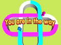                                                                     You are in the way קחשמ
