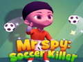                                                                     Mr Spy: Soccer Killer קחשמ