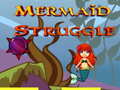                                                                       Mermaid Struggle ליּפש