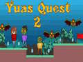                                                                     Yuas Quest 2 קחשמ