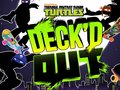                                                                       Teenage Mutant Ninja Turtles Deck'd Out ליּפש