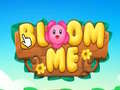                                                                     Bloom Me קחשמ