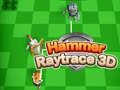                                                                     Hammer Raytrace 3D קחשמ