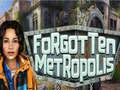                                                                       Forgotten Metropolis ליּפש