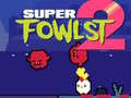                                                                     Super Fowlst 2 קחשמ