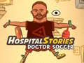                                                                     Hospital Stories Doctor Soccer קחשמ