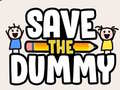                                                                     Save the Dummy קחשמ