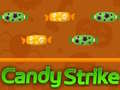                                                                       Candy Strike ליּפש