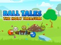                                                                     Ball Tales: The Holy Treasure קחשמ