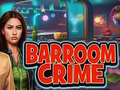                                                                     Barroom Crime קחשמ