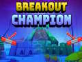                                                                       Breakout Champion ליּפש