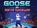                                                                     Goose VS Marine Apocalypse קחשמ