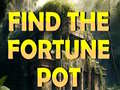                                                                      Find The Fortune Pot ליּפש