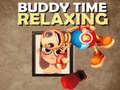                                                                       Buddy Relaxing Time ליּפש