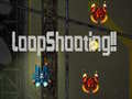                                                                       LoopShooting!! ליּפש