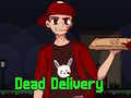                                                                       Dead Delivery ליּפש