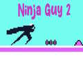                                                                     Ninja Guy 2 קחשמ