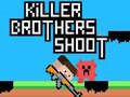                                                                       Killer Brothers Shoot ליּפש