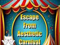                                                                     Escape From Aesthetic Carnival קחשמ