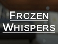                                                                     Frozen Whispers קחשמ