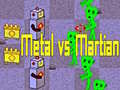                                                                       Metal vs Martian ליּפש