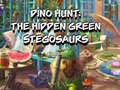                                                                     Dino Hunt: The Hidden Green Stegosaurs קחשמ