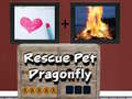                                                                       Rescue Pet Dragonfly ליּפש