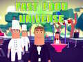                                                                     Fast Food Universe קחשמ