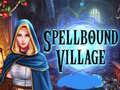                                                                       Spellbound Village ליּפש