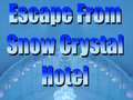                                                                     Escape From Snow Crystal Hotel קחשמ
