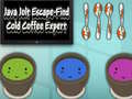                                                                     Java Jolt Escape-Find Cold Coffee Expert קחשמ