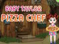                                                                     Baby Taylor Pizza Chef קחשמ