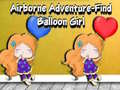                                                                     Airborne Adventure Find Balloon Girl קחשמ