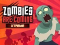                                                                       Zombies Are Coming Xtreme ליּפש