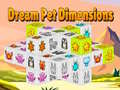                                                                     Dream Pet Dimensions קחשמ