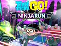                                                                     Teen Titans Go!: Ninjarun קחשמ
