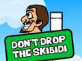                                                                     Dont Drop The Skibidi קחשמ