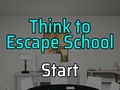                                                                       Think to Escape: School ליּפש