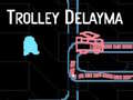                                                                     Trolley Delayma קחשמ