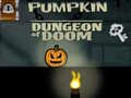                                                                     Pumpkin Dungeon Of Doom קחשמ