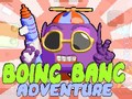                                                                     Boing Bang Adventure  קחשמ
